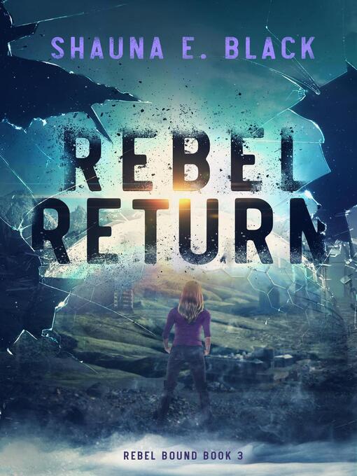 Title details for Rebel Return by Shauna E. Black - Available